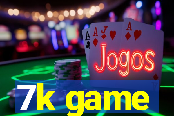 7k game
